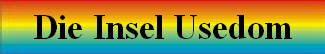 Die Insel Usedom