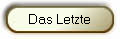 Das Letzte
